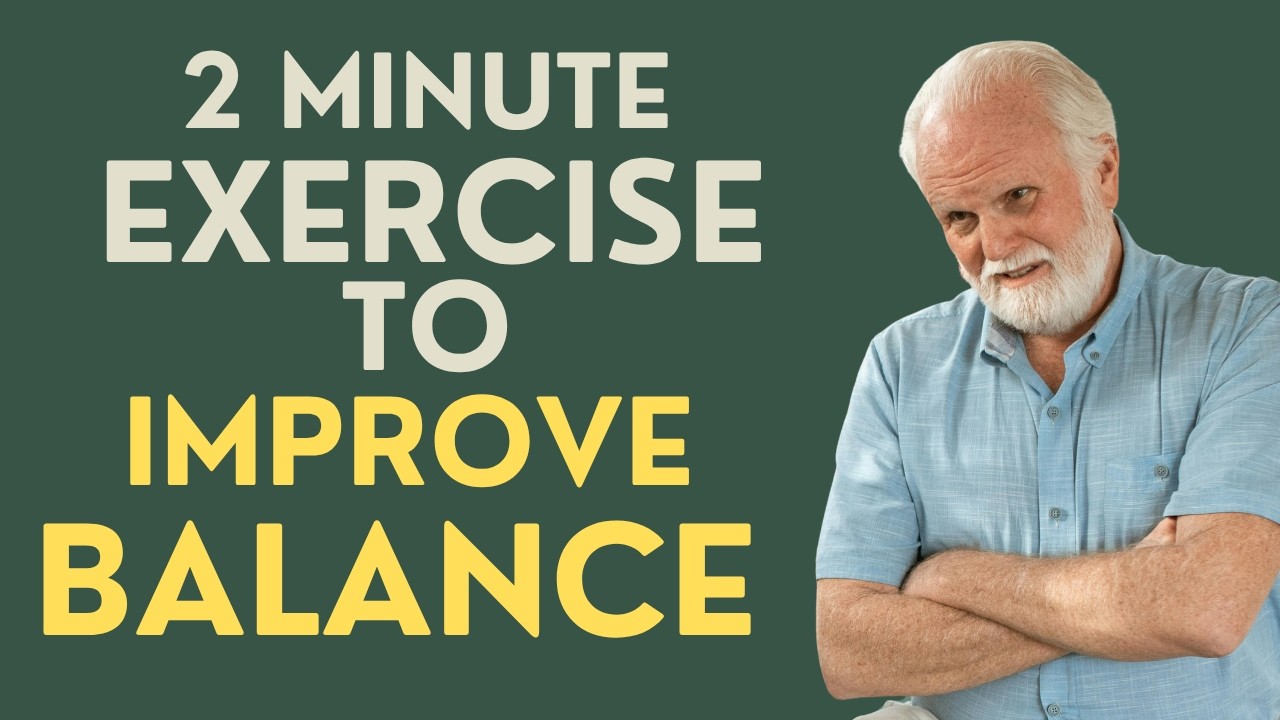 Seniors: The 2 Minute Exercise that Improves Balance!