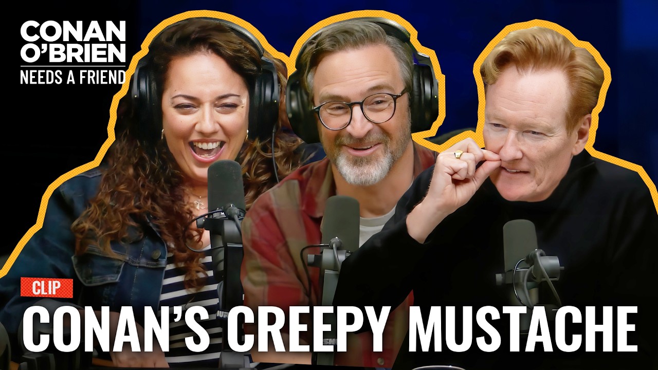 Sona Wants Conan & Gourley To Grow Mustaches | Conan O’Brien Needs A Friend