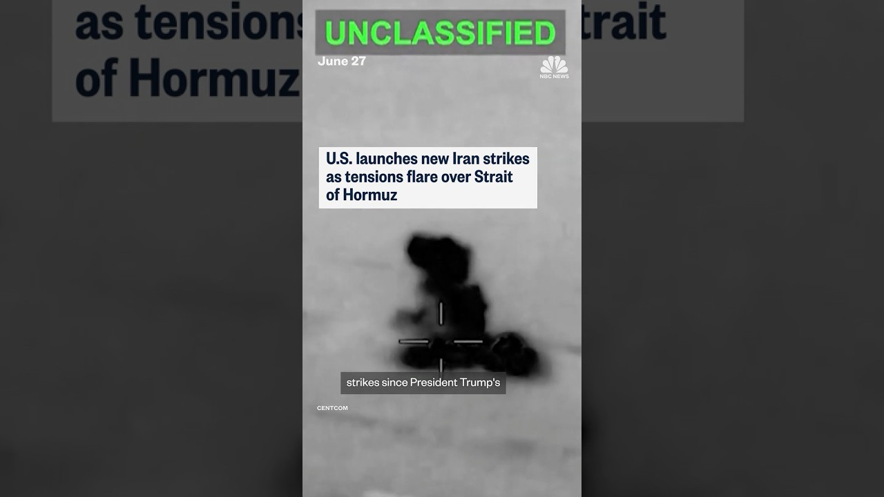 U.S. launches new Iran strikes as tensions flare over Strait of Hormuz
