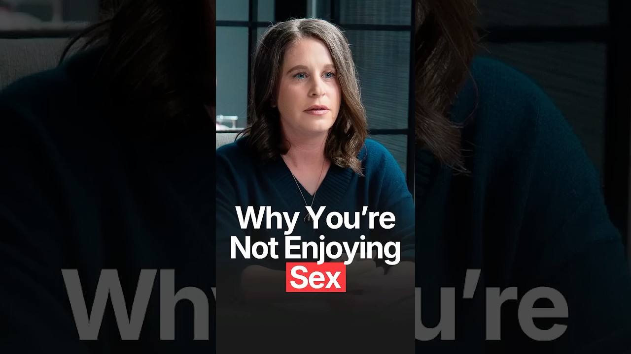 WHY SEX ISN’T ENJOYABLE FOR YOU