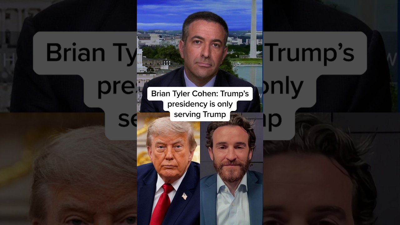 Brian Tyler Cohen: Trump’s presidency is only serving Trump