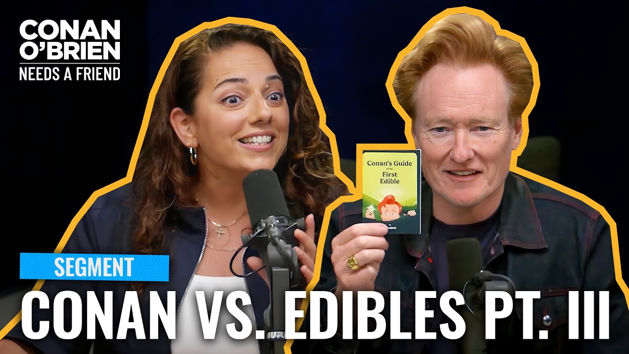 Conan Vs. Edibles Pt. III | Conan O’Brien Needs A Friend