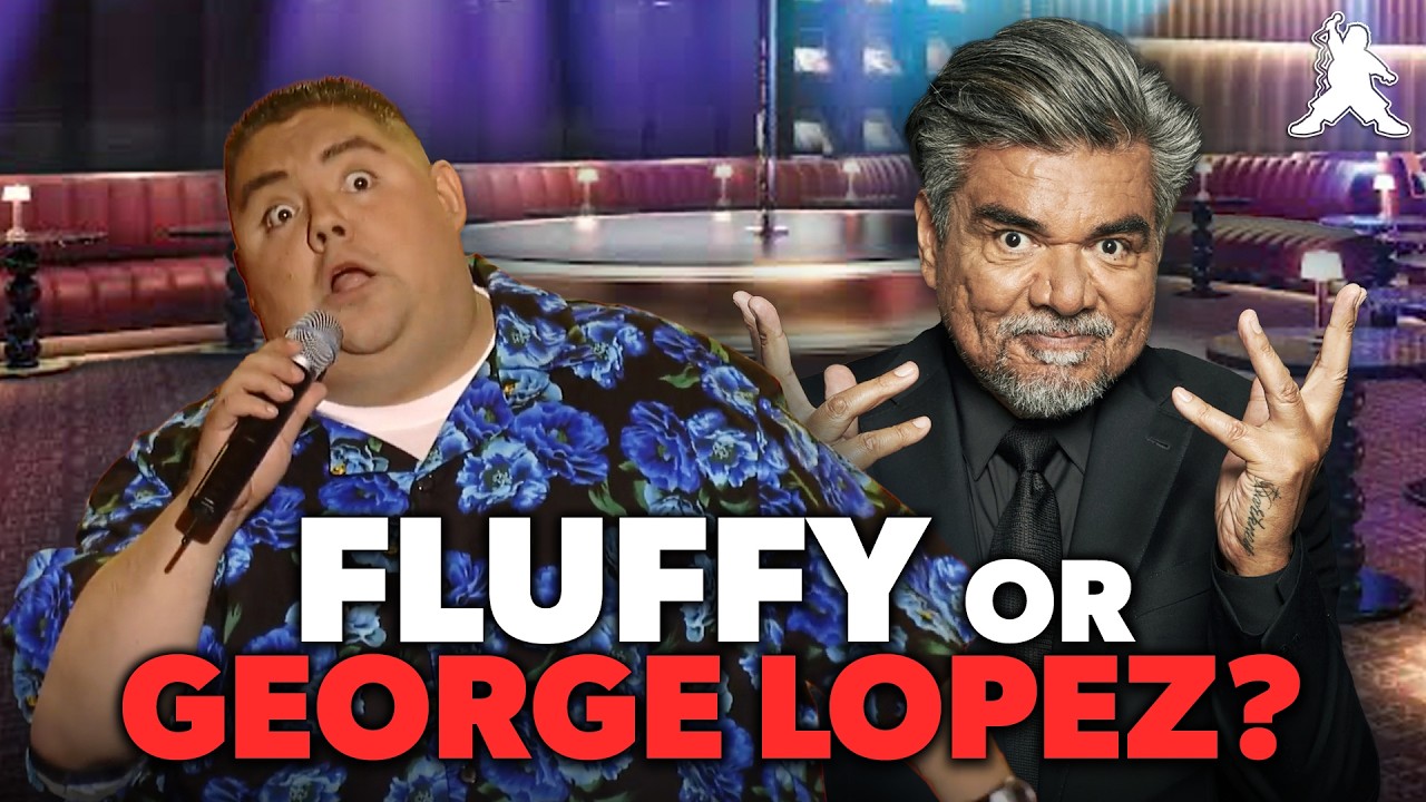 FLUFFY OR GEORGE LOPEZ?