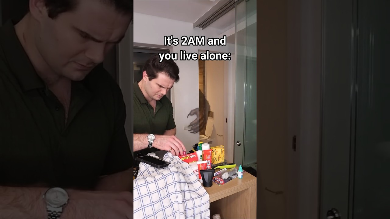 It’s 2AM And You Live Alone.