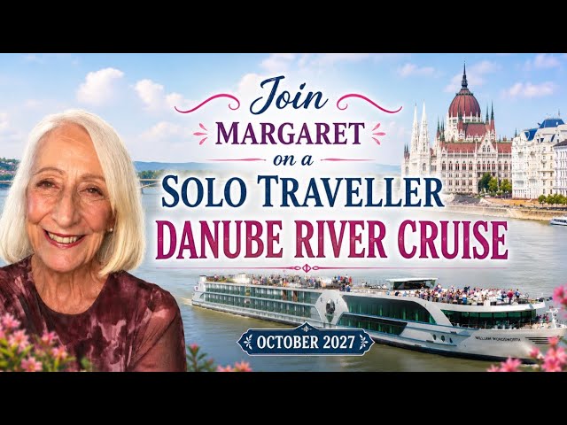 Join Margaret on a Solo Traveler  Riviera Danube River Cruise in October 2027!
