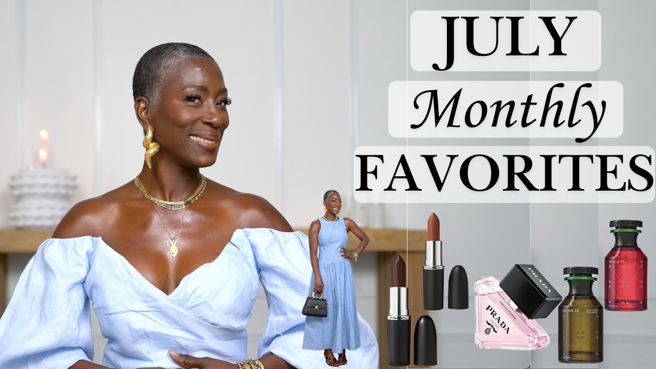 July Monthly Favorites