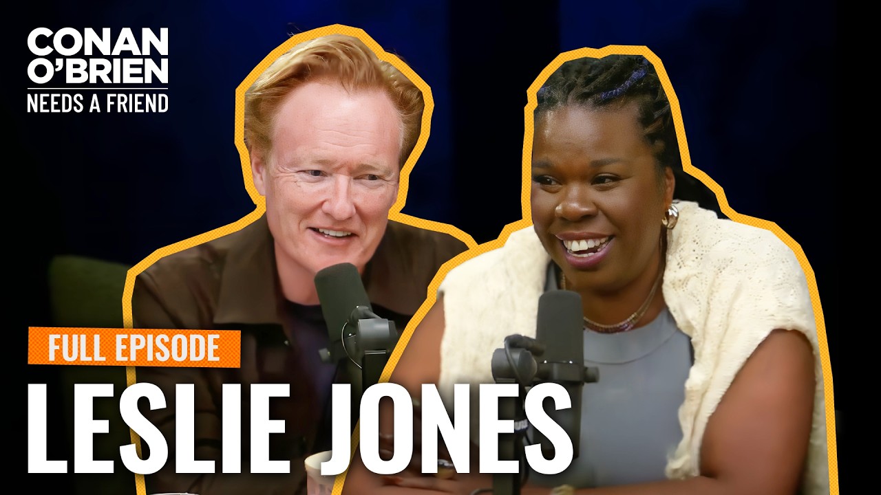 Leslie Jones (Full Episode) | Conan O’Brien Needs A Friend