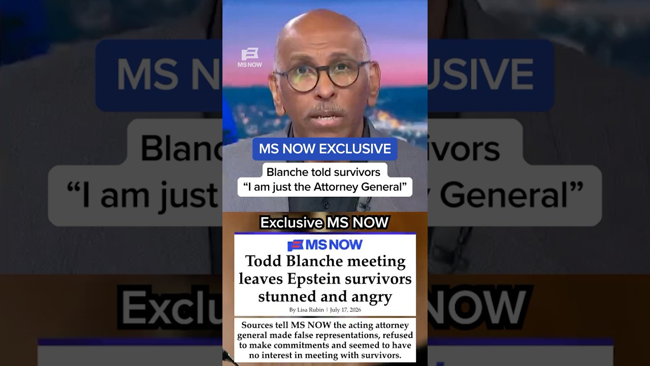 MS NOW EXCLUSIVE: Blanche told Epstein survivors ‘I am just the Attorney General’