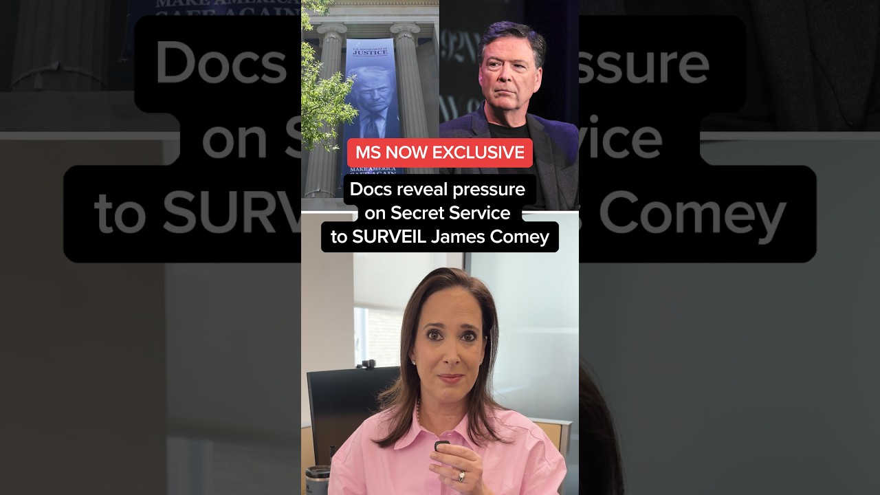 MS NOW EXCLUSIVE: Docs reveal pressure on Secret Service to SURVEIL James Comey