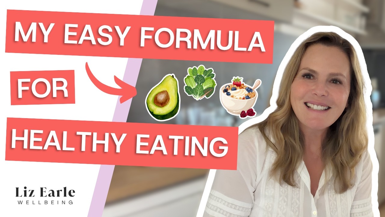 My super easy 6-step guide to healthy eating | Liz Earle Wellbeing