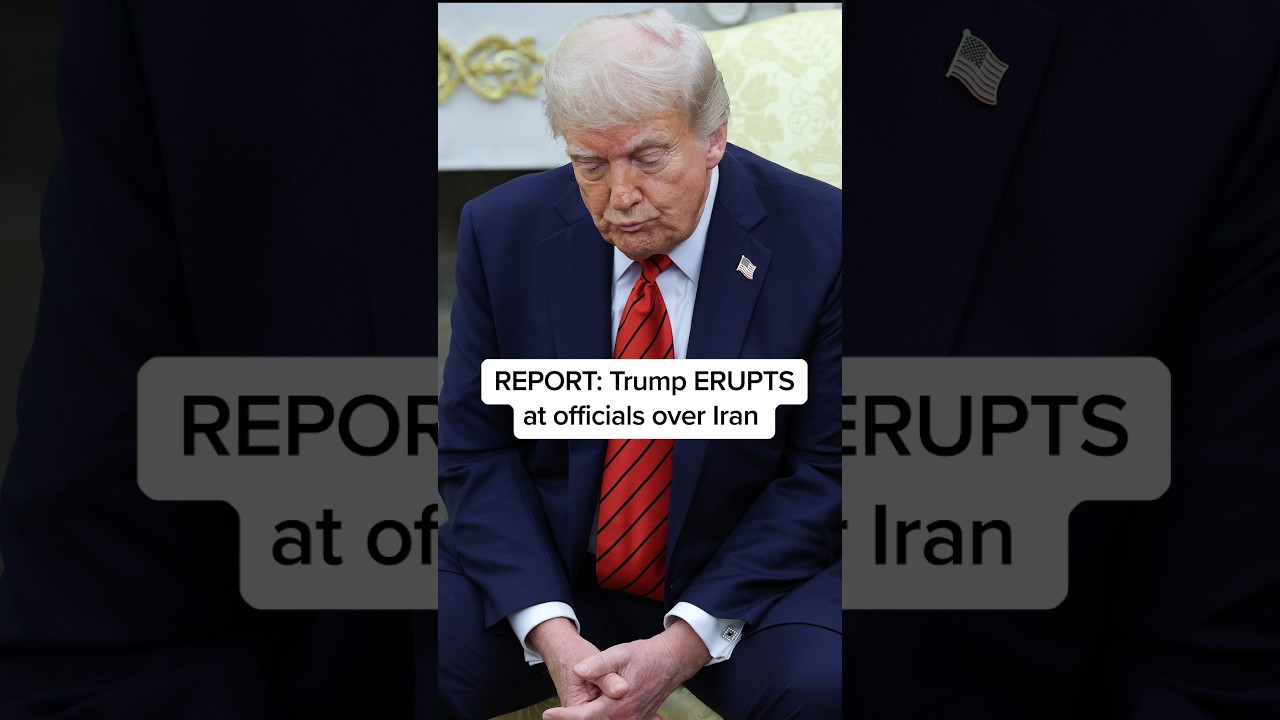 REPORT: Trump ERUPTS at officials over Iran
