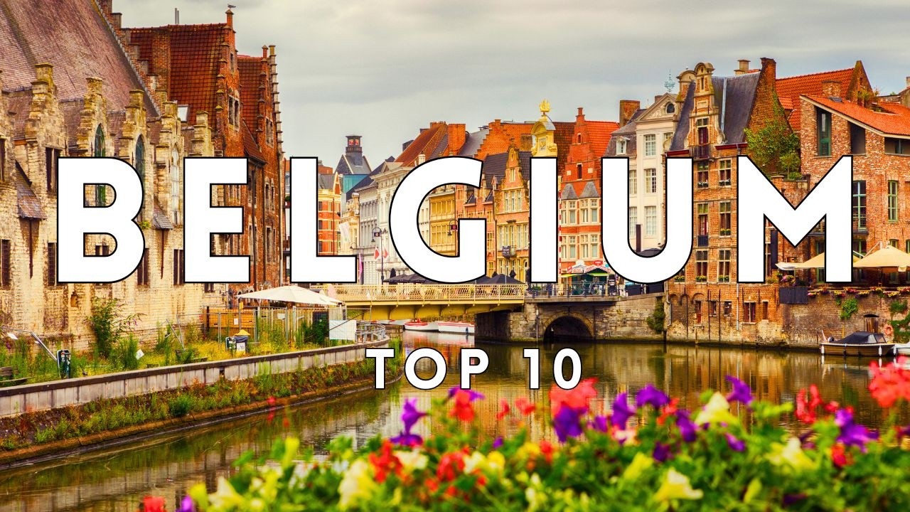 Top 10 Most Beautiful Places To Visit In Belgium | Travel Belgium