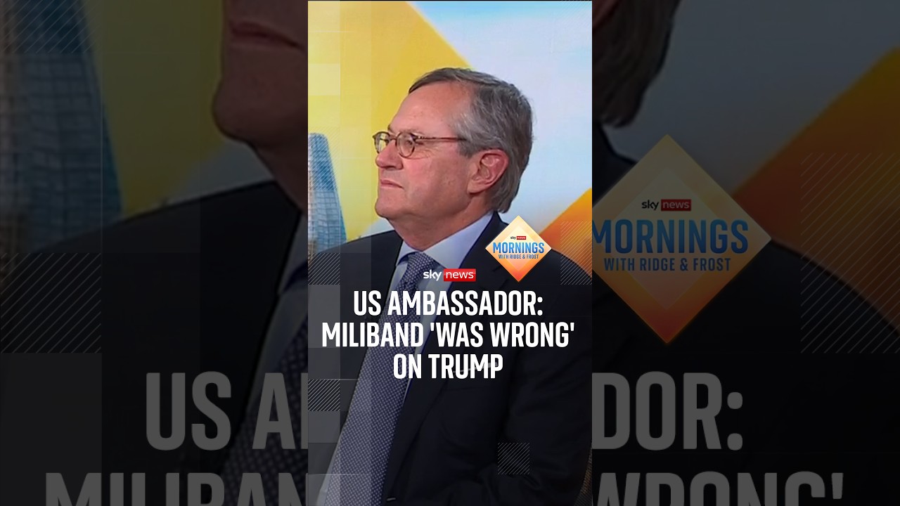 US ambassador: Miliband ‘was wrong’ on Trump