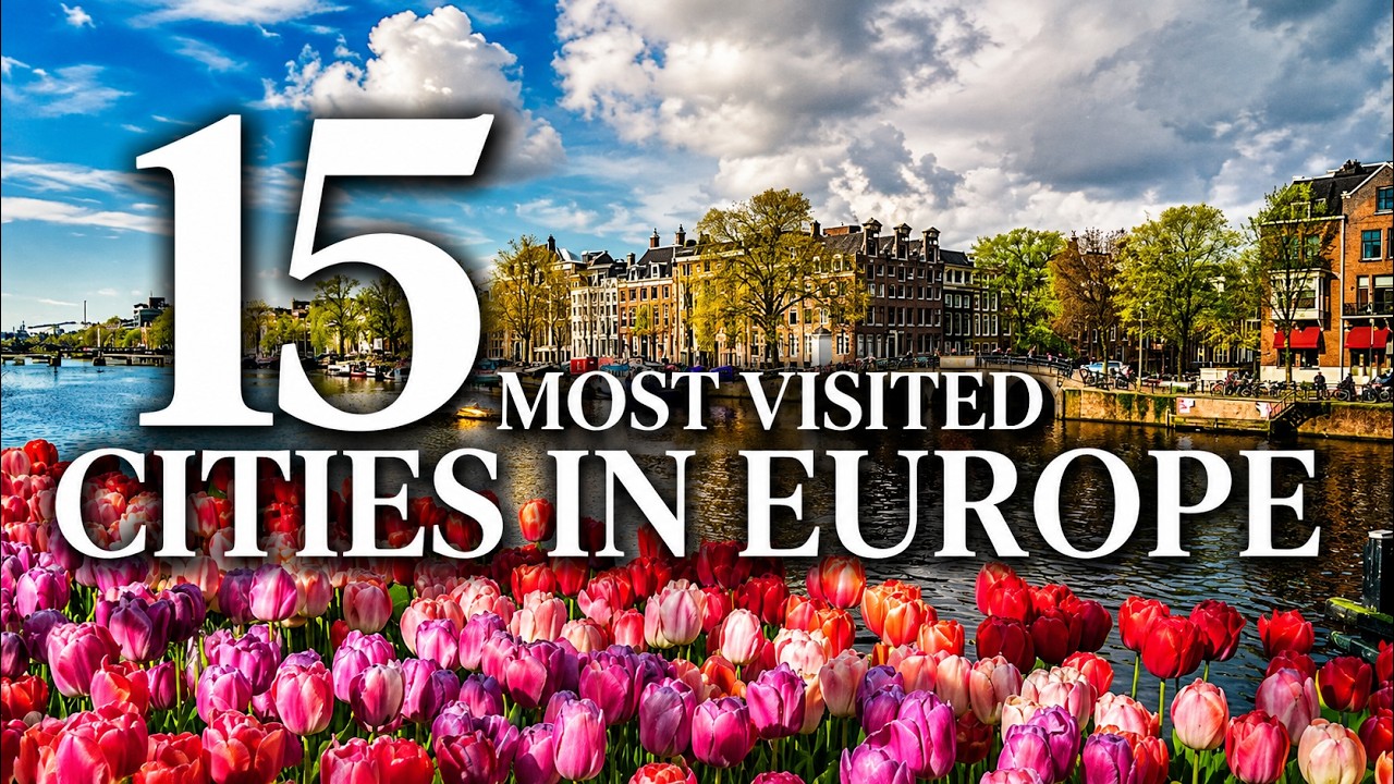 15 Most Visited Cities In Europe | Europe Travel Video 2026