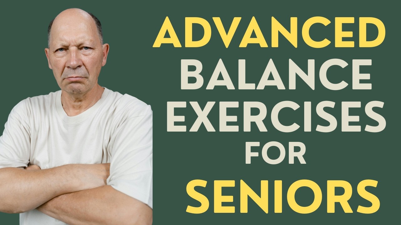 Advanced Balance Exercises for Seniors