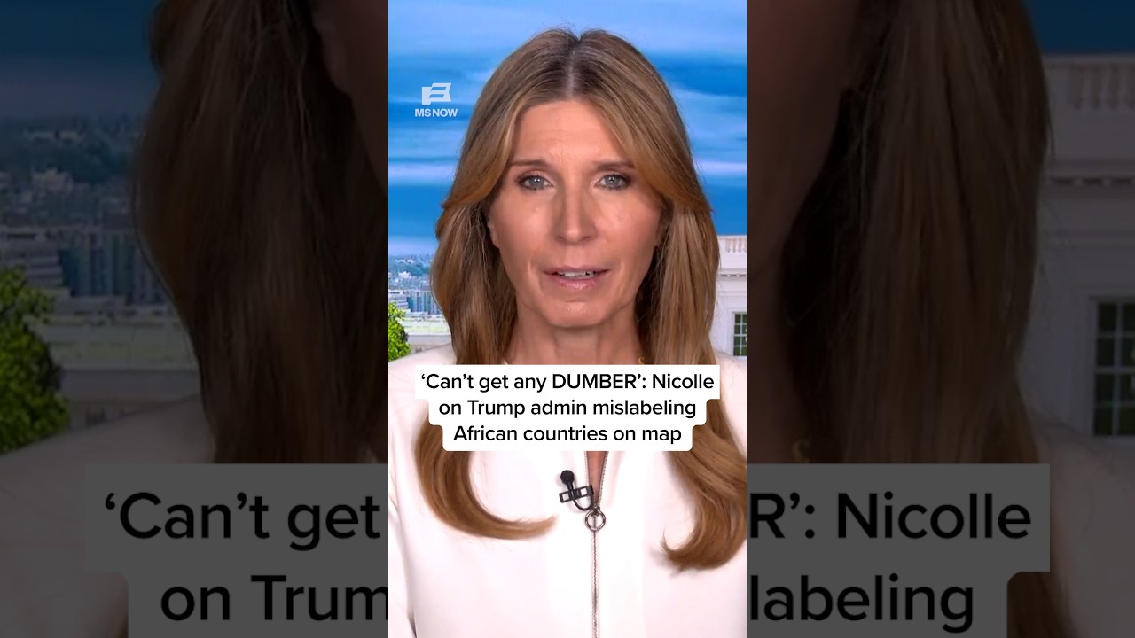 ‘Can’t get any DUMBER’: Nicolle on Trump admin mislabeling African countries on map