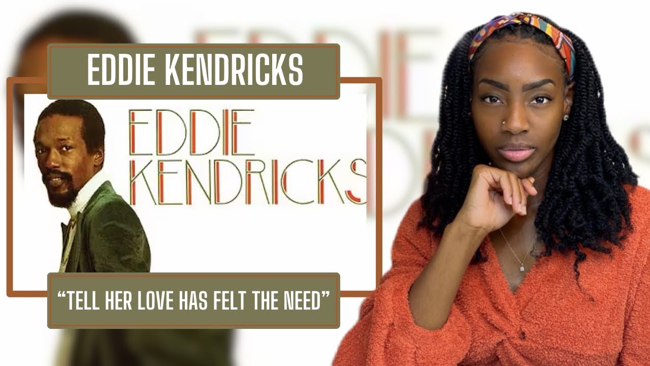 Eddie Kendricks – Tell Her Love Has Felt The Need | REACTION 🔥🔥🔥