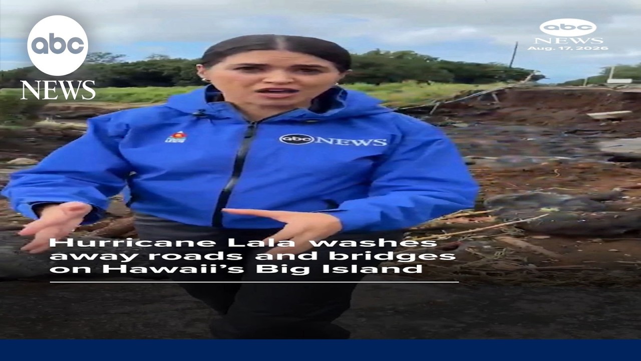 Hurricane Lala washes away roads and bridges on Hawaii’s Big Island