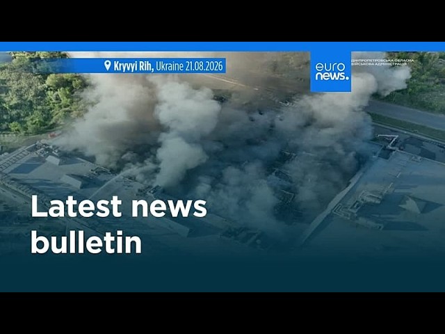 Latest news bulletin | August 22nd, 2026 – Morning