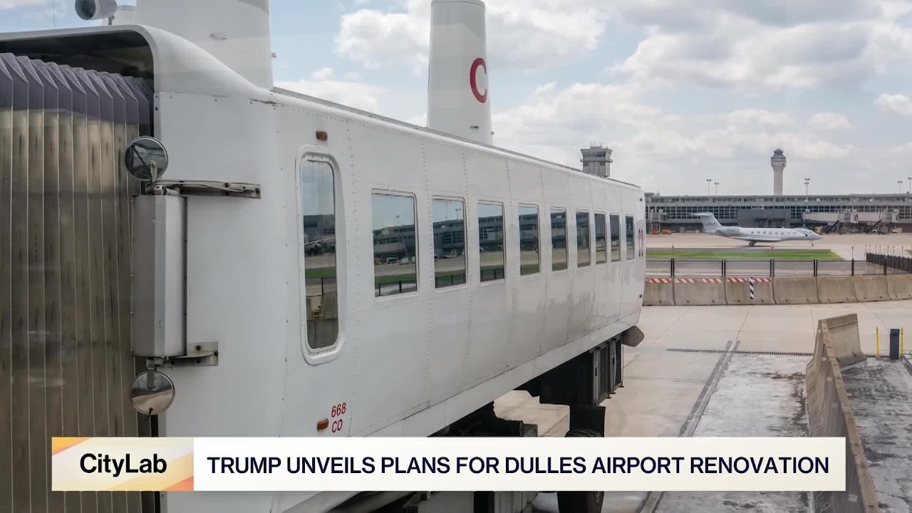 Major Dulles Makeover Pushed By Trump
