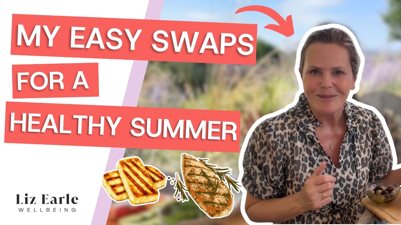 My go-to food swaps for a healthy summer | Liz Earle Wellbeing