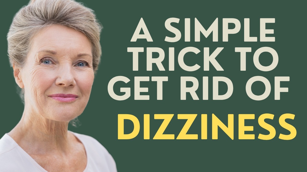 Seniors : A Simple Trick To Reduce Dizziness