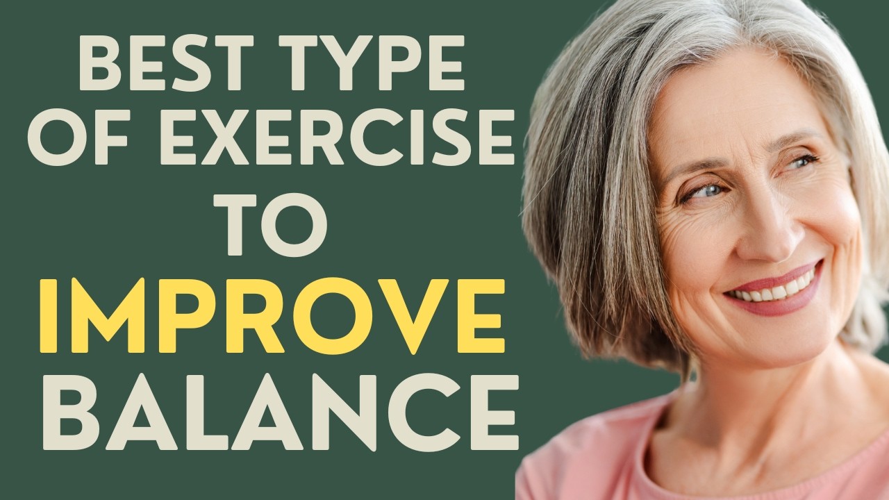 Seniors: The Best Type of Exercise to Improve Balance