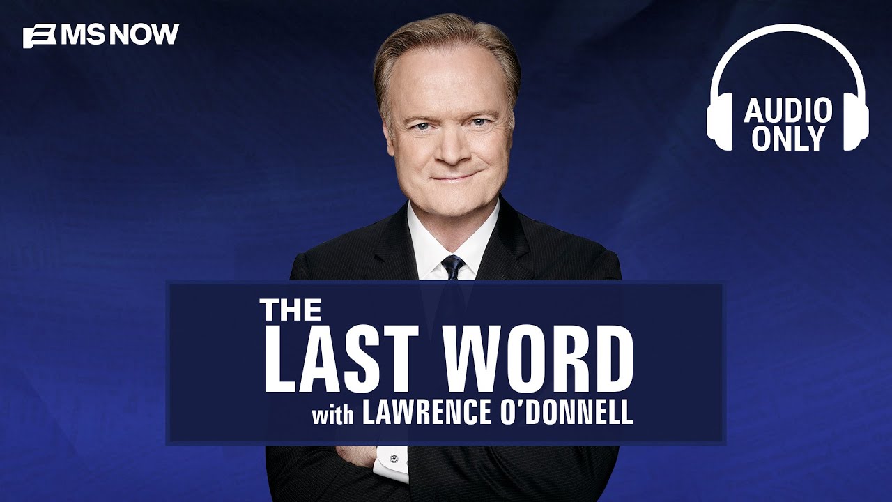 The Last Word with Lawrence O’Donnell – Aug. 14 | Audio Only