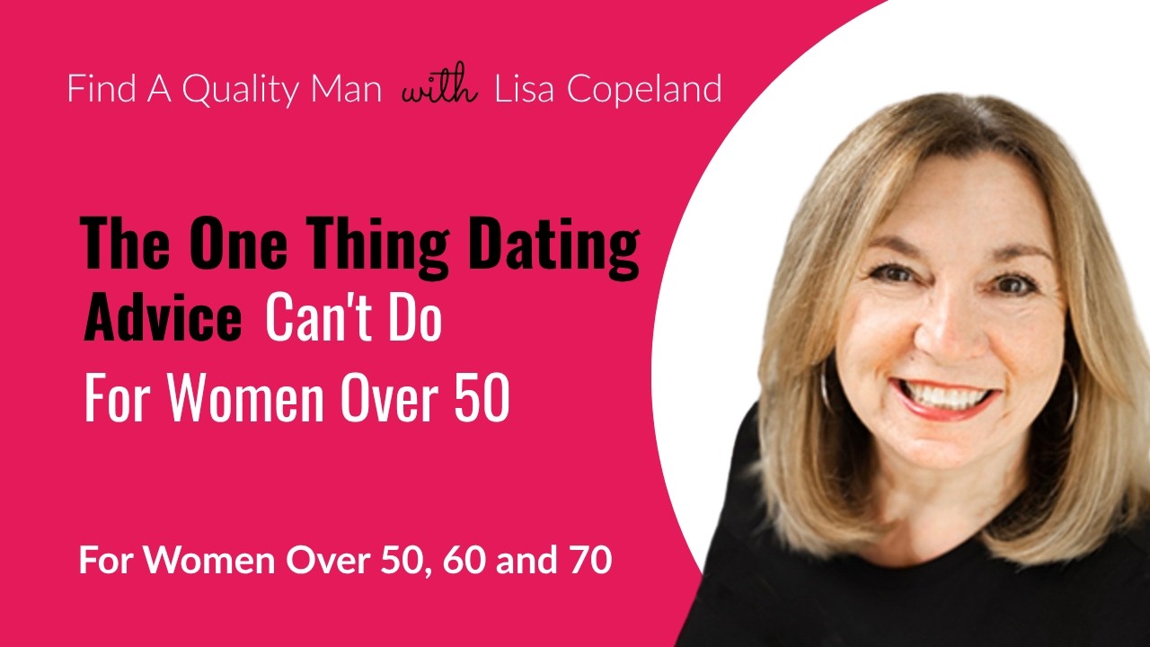 The One Thing Dating Advice Can’t Do for Women Over 50