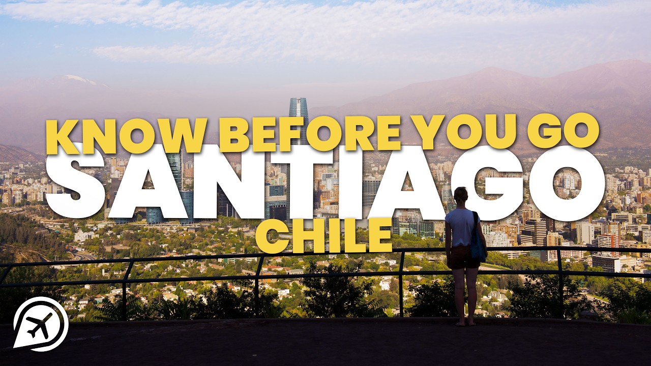Things to Know Before you go to Santiago, Chile