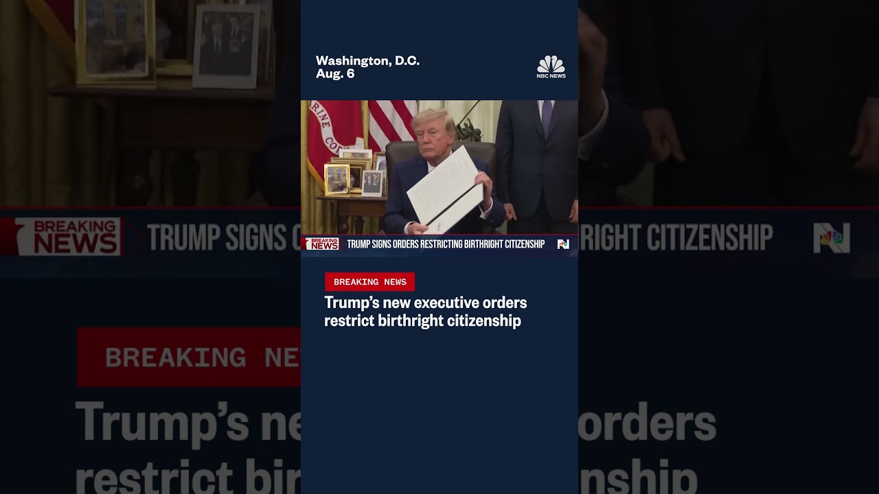 Trump’s new executive orders restrict birthright citizenship