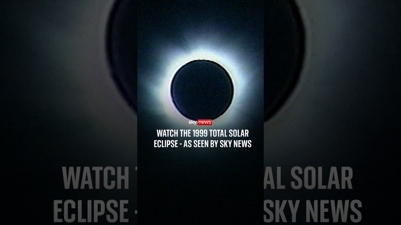 Watch the 1999 total solar eclipse – as seen by Sky News