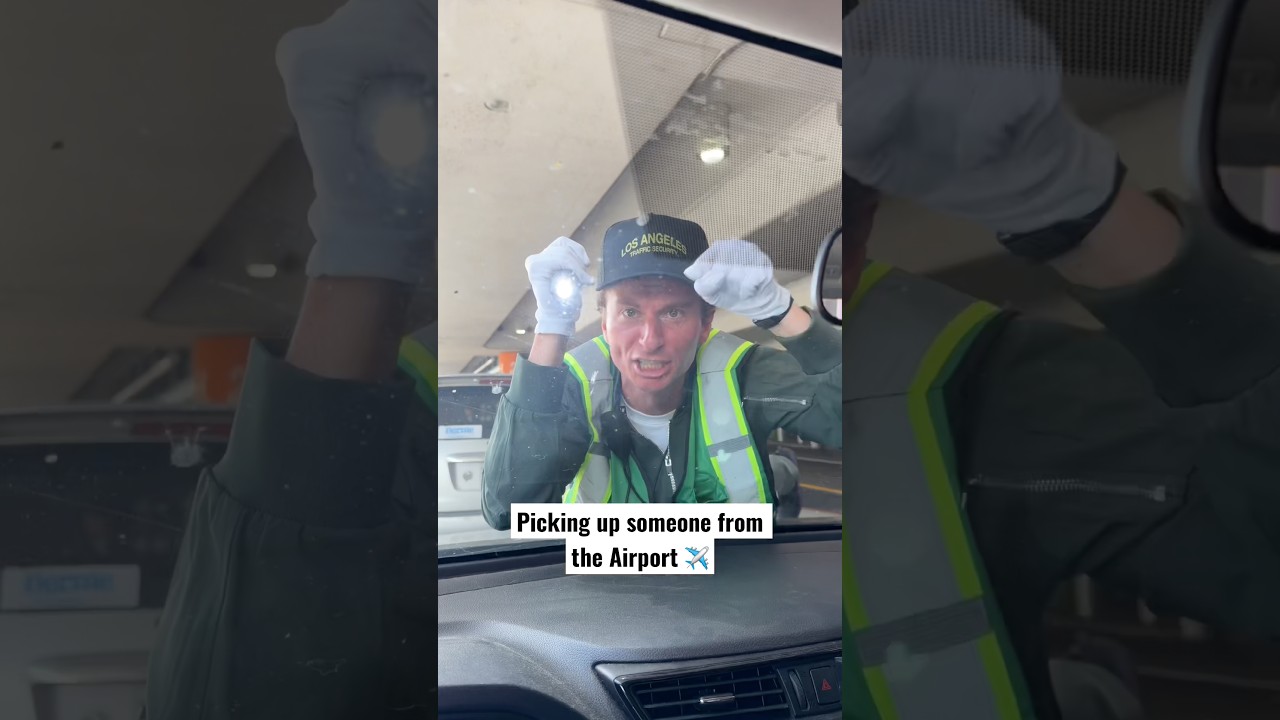 When u pick someone up from the Airport