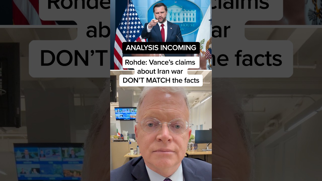 ANALYSIS INCOMING: Rohde: Vance’s claims about Iran war DON’T MATCH the facts