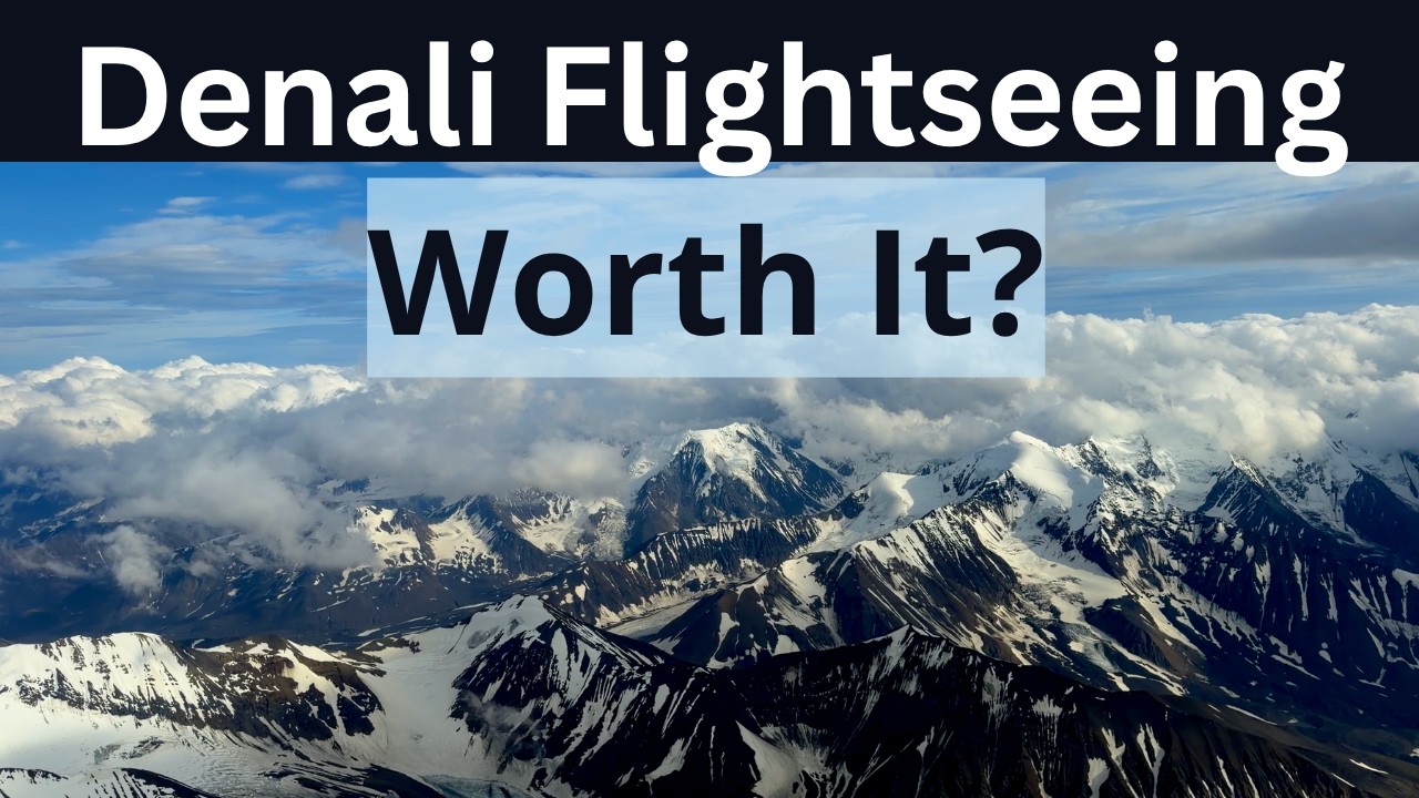 Denali Flightseeing: Is it Worth It? (Senior Solo Travel Review)