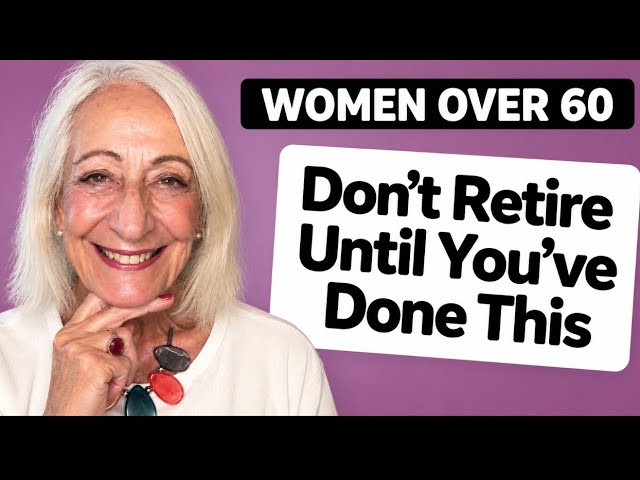 Don’t Retire Until You’ve Done This