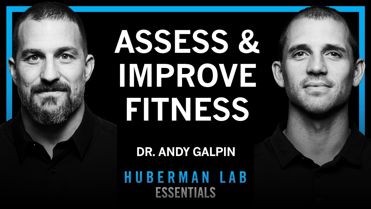 Essentials: How to Assess & Improve All Aspects of Your Fitness | Dr. Andy Galpin