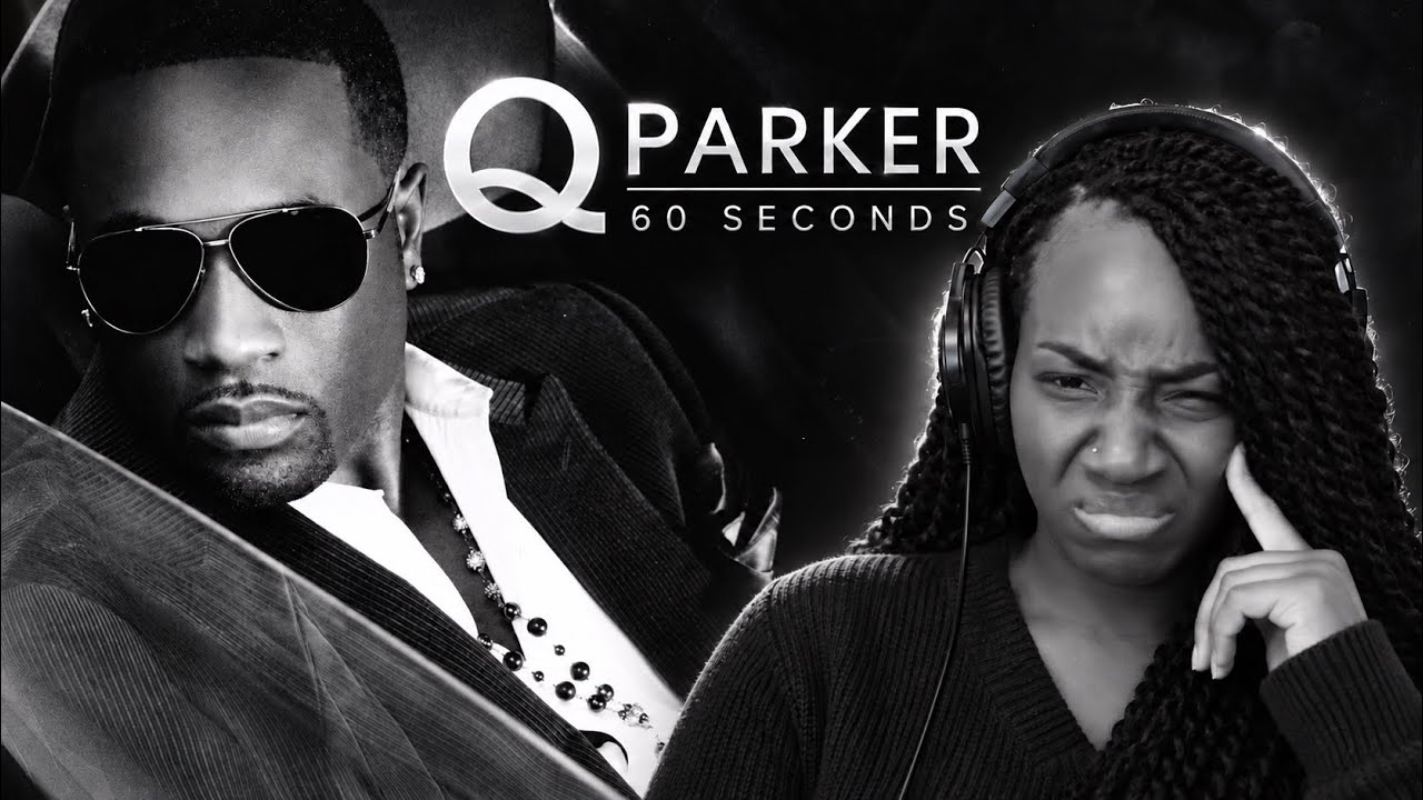 First Time Hearing Q PARKER – 60 seconds   | REACTION 🔥🔥🔥