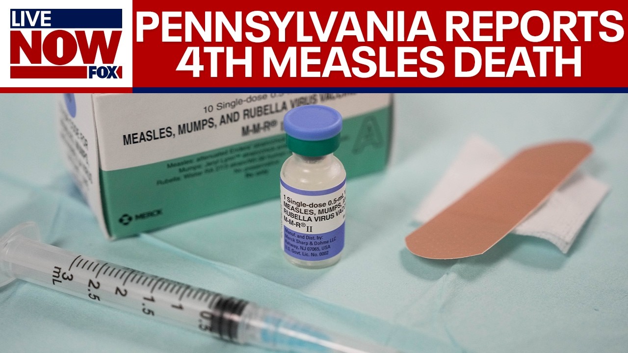 Health officials weigh in on deadly measles outbreak in Philadelphia