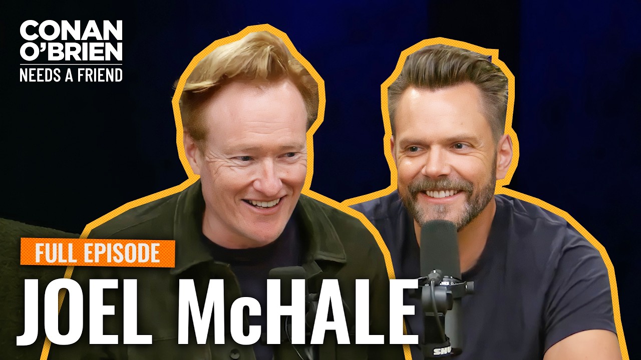 Joel McHale (Full Episode) | Conan O’Brien Needs A Friend