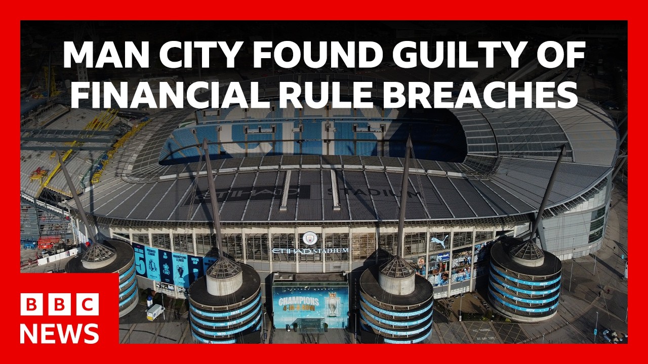 LIVE: Manchester City found guilty on majority of 115 breaches of financial rules | BBC News