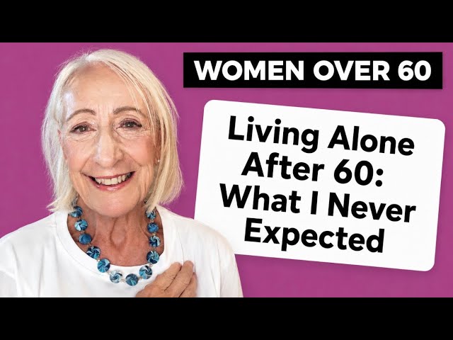 Living Alone After 60: What I Never Expected