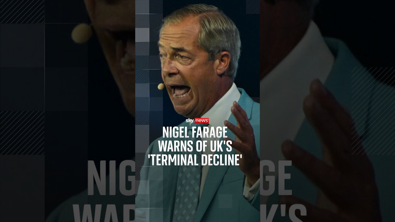Nigel Farage warns of UK’s ‘terminal decline’