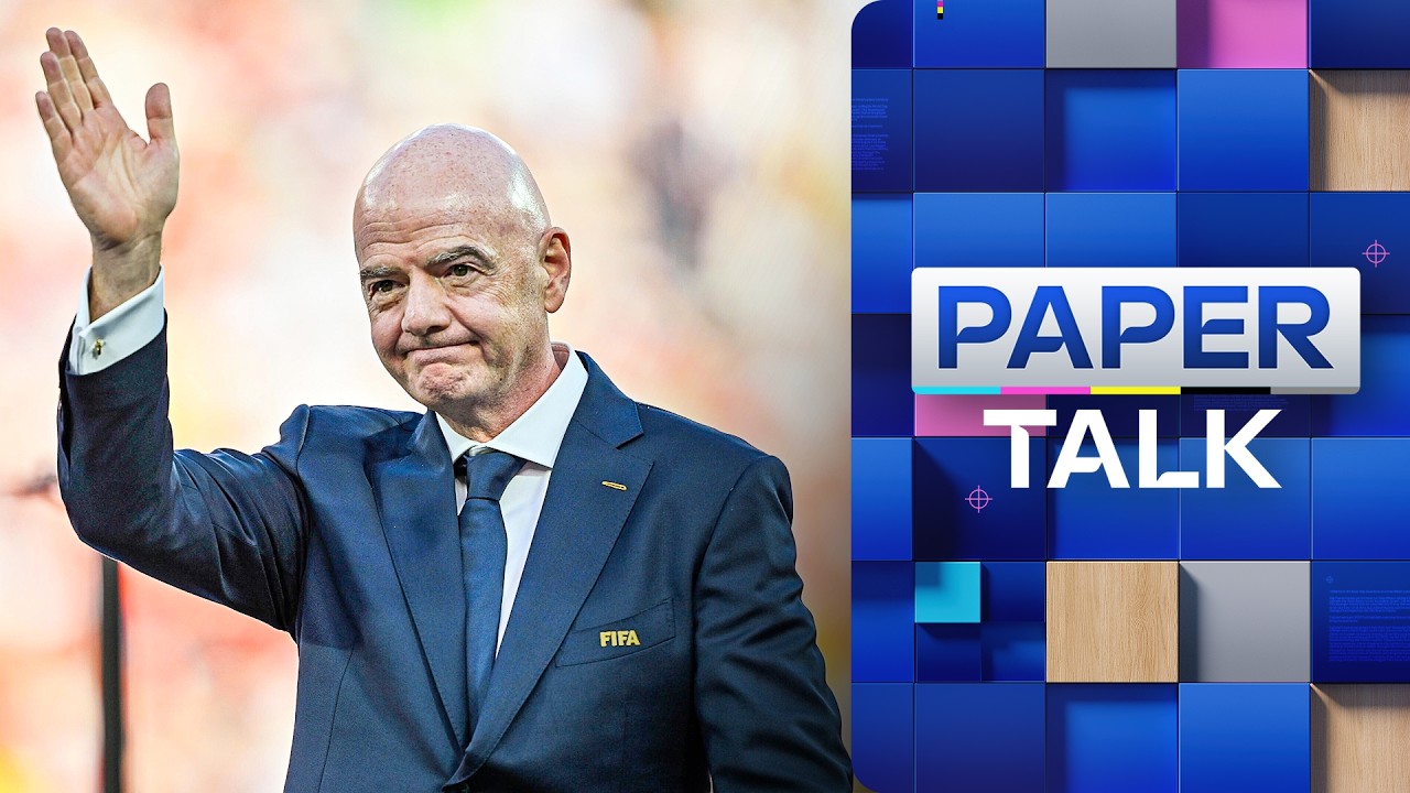 Premier League in joint call for FIFA reform amid Infantino crisis | Paper Talk