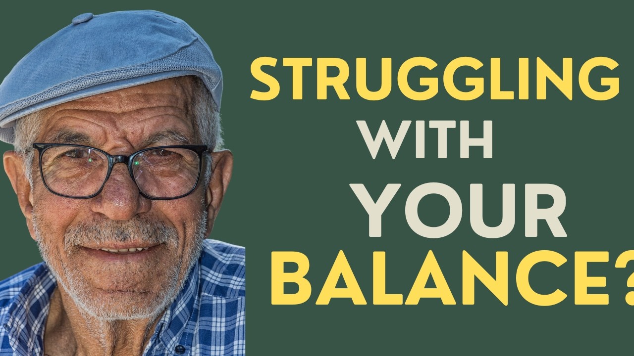 Seniors: Struggling With Balance? 3 Easy was to regain it!
