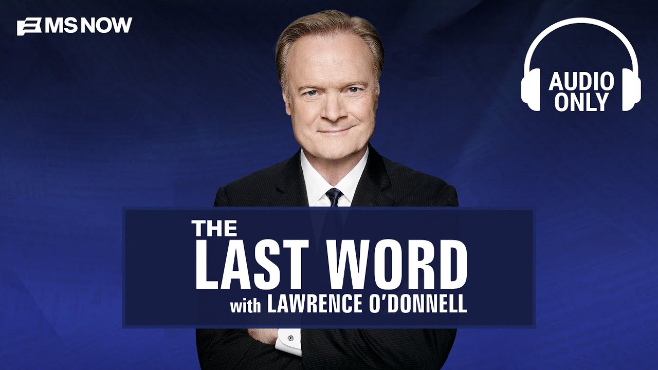The Last Word with Lawrence O’Donnell – Sept. 21 | Audio Only