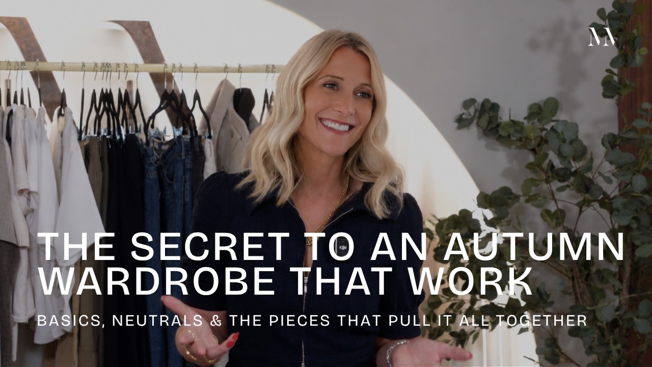 THE SECRET TO AN AUTUMN WARDROBE THAT WORKS: Basics, Neutrals & The Pieces That Pull It All Together