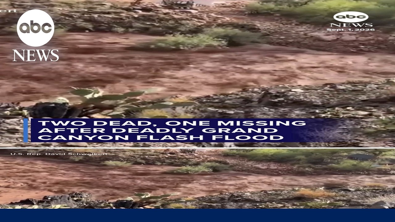 Two dead, one missing after deadly Grand Canyon flash flood