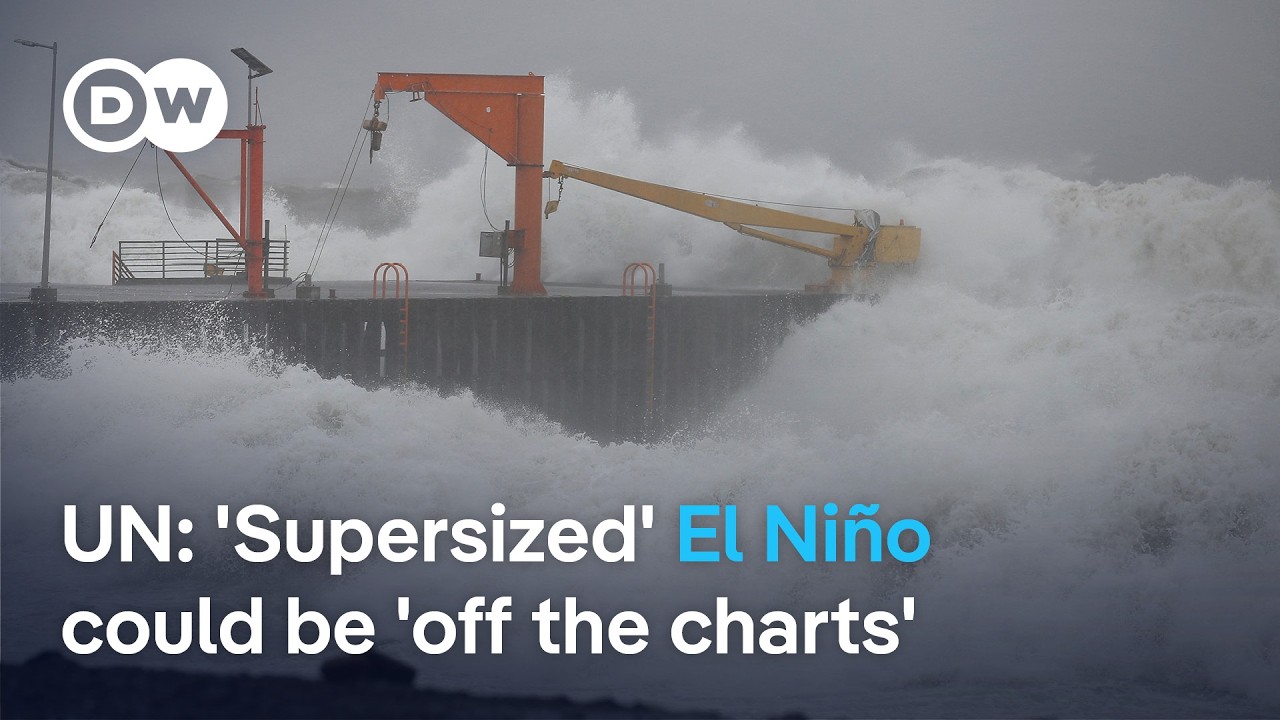 UN warns ‘supersized’ El Niño could be the strongest ever | DW News