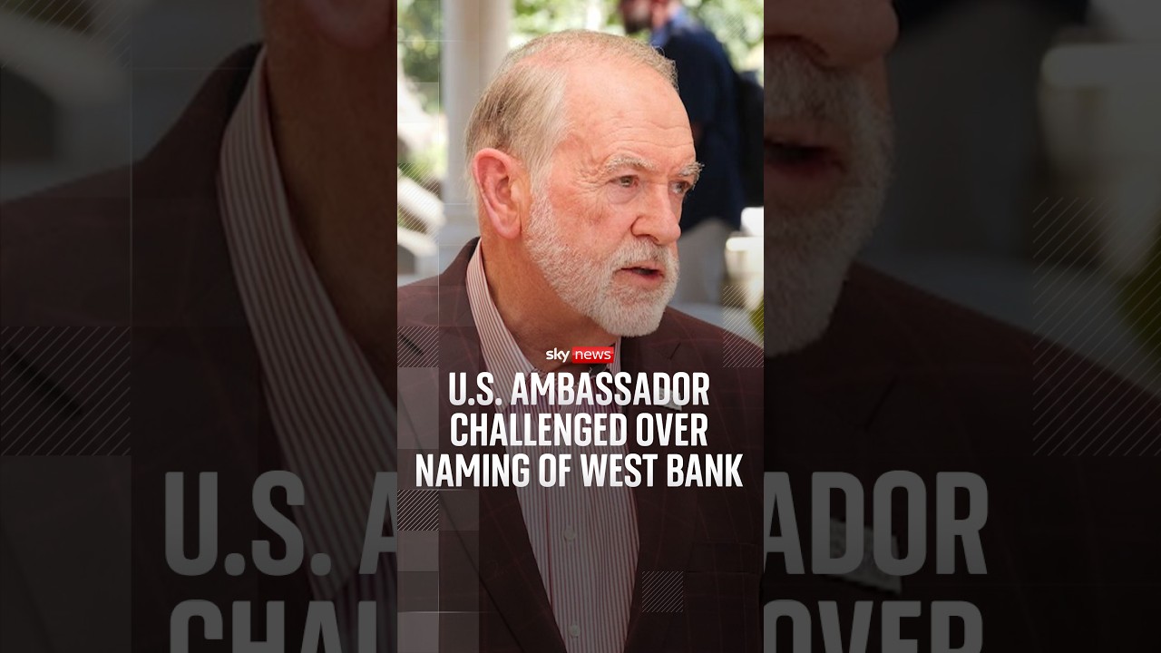 US ambassador challenged over naming of West Bank